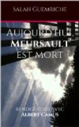 Aujourd'hui, Meursault est mort par Salah Guemriche