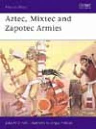 Aztec, Mixtec and Zapotec armies par John Pohl