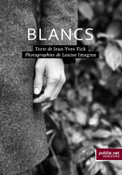Blancs par Jean-Yves Fick
