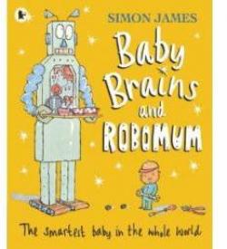 Baby Brains and RoboMum par Simon James