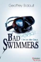 Bad Swimmers, pisode 1 : Le lac des cieux par Geoffrey Bidaut