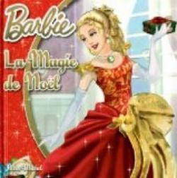 Barbie, Tome 3 : Barbie La Magie de Nol par Valrie Videau