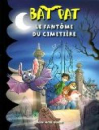 Bat Pat, tome 1 : Le fantme du cimetire par Roberto Pavanello