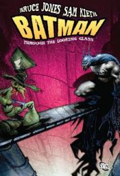 Batman : Through the Looking Glass par Bruce Jones