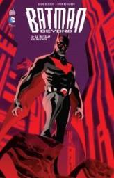 Batman Beyond, tome 1 : Le retour de Silence par Adam Beechen