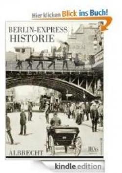 Berlin-Express-Historie par Albrecht Behmel