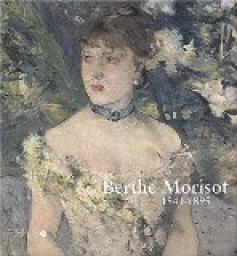 Berthe Morisot, 1841-1895 par Muse des Beaux-Arts - Paris