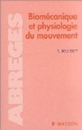 Biomcanique et physiologie du mouvement par Simon Bouisset