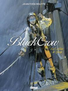 Black Crow, tome 1 : La colline de sang par Jean-Yves Delitte