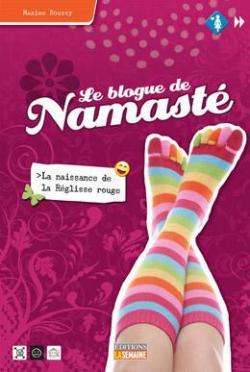 Le blogue de Namast, tome 1 : La naissance de la rglisse rouge par Maxime Roussy