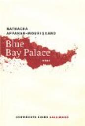 Blue Bay Palace par Nathacha Appanah