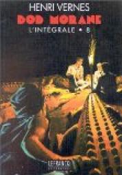 Bob Morane - Intgrale (Ananke/Lefrancq), tome 8 par Henri Vernes