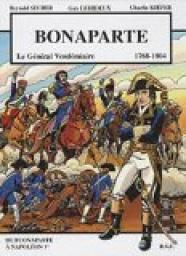 Bonaparte : Le Gnral Vendemiaire - 1768-1804 par Reynald Secher