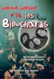 Bonjour, Bonsoir, v'l les Binuchards par Michel Todosijvic