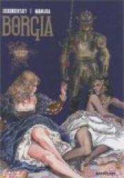 Borgia, Tome 3 : Les Flammes du Bcher par Alejandro Jodorowsky