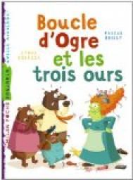 Boucle d'ogre et les 3 ours par Pascal Brissy