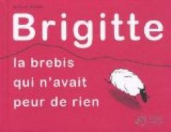 Brigitte, la brebis qui n'avait peur de rien par Sylvain Victor