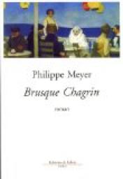 Brusque chagrin par Philippe Meyer