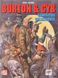 Burton et Cyb, tome 3: Gangsters galactiques par Jos Ortiz