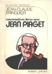 Conversations libres avec Jean Piaget par Jean-Claude Bringuier