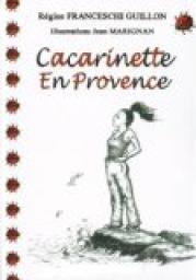 Cacarinette En Provence par Rgine Franceschi Guillon