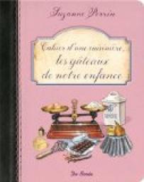Cahier d'une cuisinire, les gteaux de notre enfance par Suzanne Perrin