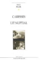 Caresses ; Lit nuptial par Sergi Belbel