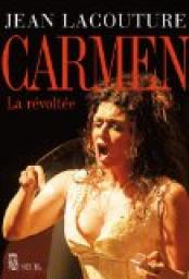 Carmen. La rvolte par Jean Lacouture