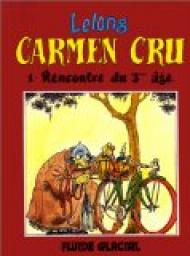 Carmen Cru, Tome 1 : Rencontre du 3ème âge par Jean-Marc Lelong