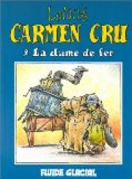 Carmen Cru, Tome 2 : La dame de fer par Jean-Marc Lelong