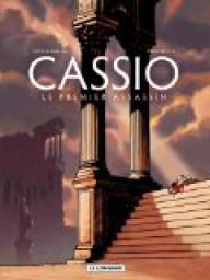 Cassio, Tome 1 : Le premier assassin par Stephen Desberg
