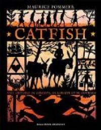 Catfish : Une histoire de combats, de libert et de courage par Maurice Pommier
