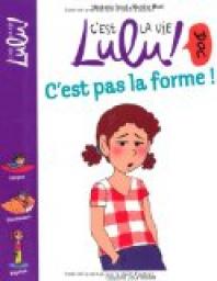 C'est la vie Lulu ! Doc, tome 16 : C'est pas trop la forme ! par Stphanie Duval