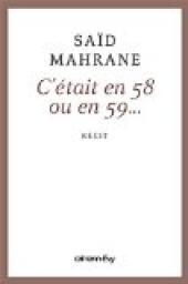C'tait en 58 ou 59... par Sad Mahrane