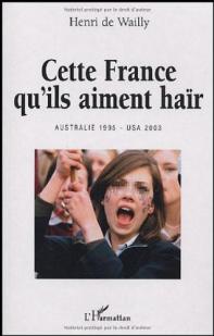 Cette France qu'ils aiment har : Australie 1995 - USA 2003 par Henri de Wailly