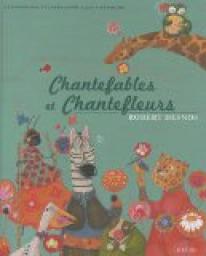 Chantefables et Chantefleurs par Robert Desnos