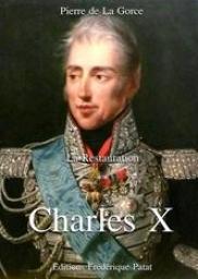 Charles X La Restauration Tome 2 par Pierre de La Gorce
