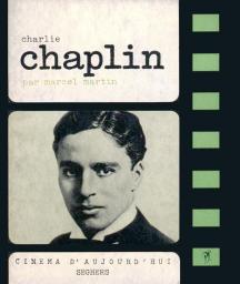 Charlie Chaplin par Marcel Martin