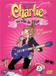 Charlie, ma vie de star, tome 1 : A moi la clbrit ! par Anne-Olivia Messana