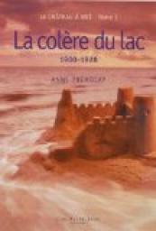 Chateau de No, tome 1 : La colre du lac : 1900-1928 par Anne Tremblay