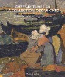 Chefs-d'oeuvre de la collection Oscar Ghez : Discernement et engouements par Math Valls-Bled