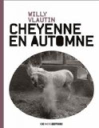 La route sauvage (Cheyenne en automne) par Willy Vlautin