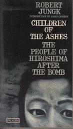 Children of the Ashes: The People of Hiroshima par Robert Jungk