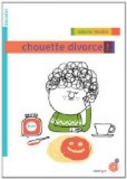 Chouette divorce ! par Isabelle Minière