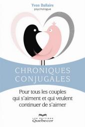 Chroniques conjugales par Yvon Dallaire