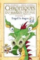 Chroniques du marais qui pue, tome 6 : Eraguff le dragon par Chris Riddell