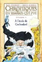 Chroniques du marais qui pue, tome 4 : A l'cole de Cochonlard par Paul Stewart