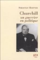 Churchill, un guerrier en politique par Sebastian Haffner