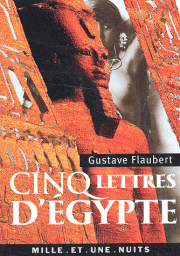 Cinq lettres d'Egypte par Gustave Flaubert