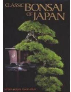 Classic bonsai of Japan par Association Nippon Bonsai
